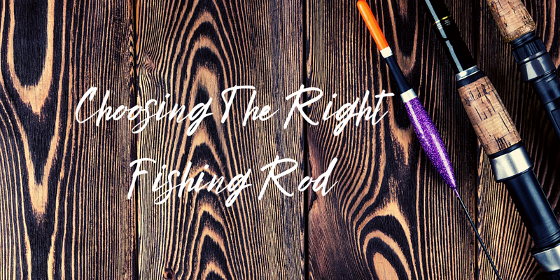 Choosing The Right Fishing Rod - Justforfishing.com